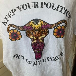 Graphic tee - politics in my uterus